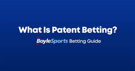 is a patent bet worth it|Patent Bet .